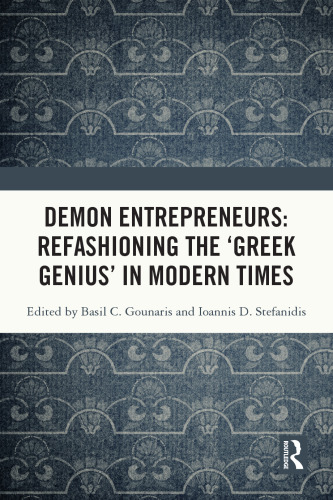 Demon Entrepreneurs: Refashioning the ‘Greek Genius’ in Modern Times