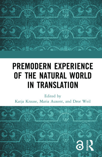 Premodern Experience of the Natural World in Translation