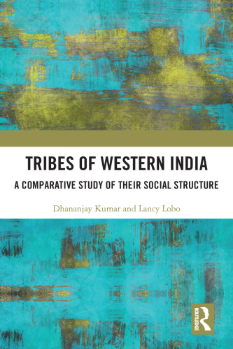 Tribes of Western India: A Comparative Study of Their Social Structure