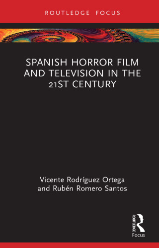 Spanish Horror Film and Television in the 21st Century