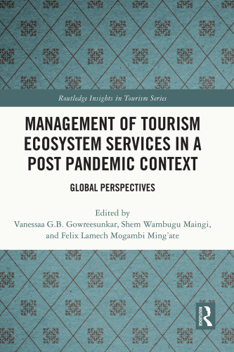 Management of Tourism Ecosystem Services in a Post Pandemic Context: Global Perspectives