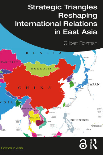 Strategic Triangles Reshaping International Relations in East Asia