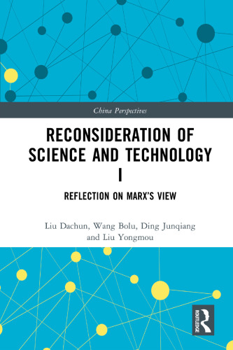 Reconsideration of Science and Technology I: Reflection on Marx’s View