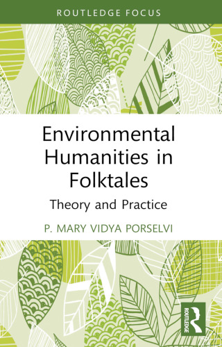 Environmental Humanities in Folktales: Theory and Practice