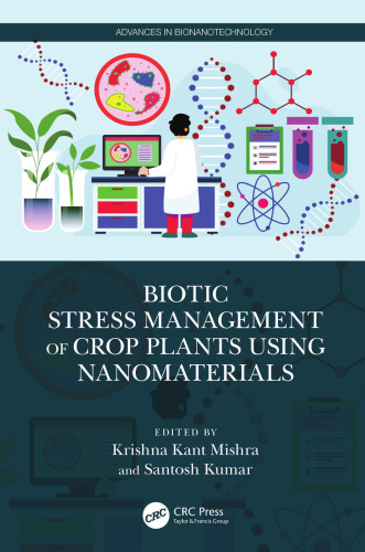 Biotic Stress Management of Crop Plants using Nanomaterials