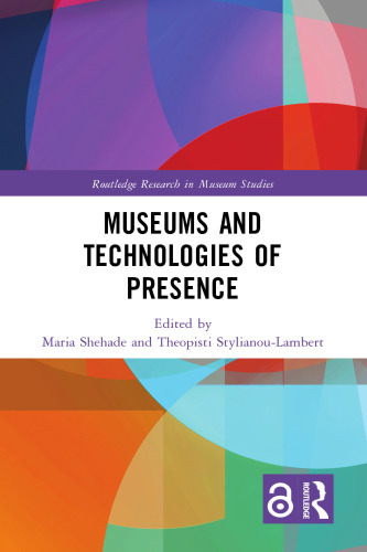 Museums and Technologies of Presence