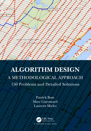 Algorithm Design. A Methodological Approach 150 Problems and Detailed Solutions