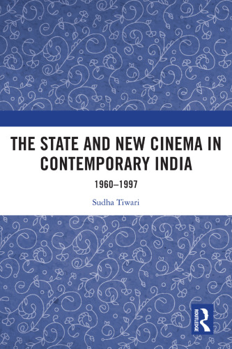 The State and New Cinema in Contemporary India: 1960-1997