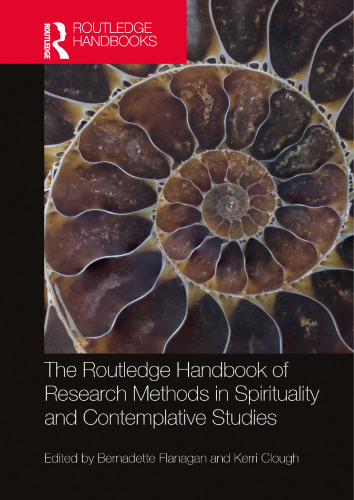 THE ROUTLEDGE HANDBOOK OF RESEARCH METHODS IN SPIRITUALITY AND CONTEMPLATIVE STUDIES