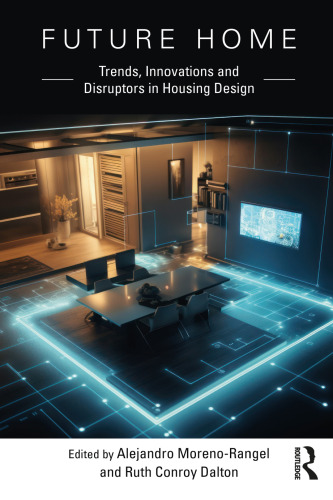 Future Home : Trends Innovations and Disruptors in Housing Design