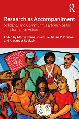Research as Accompaniment Solidarity and Community Partnerships for Transformative Action
