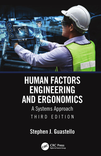 Human Factors Engineering and Ergonomics: A Systems Approach