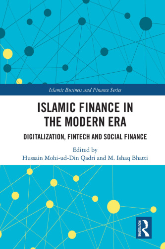 Islamic Finance in the Modern Era Digitalization, FinTech and Social Finance