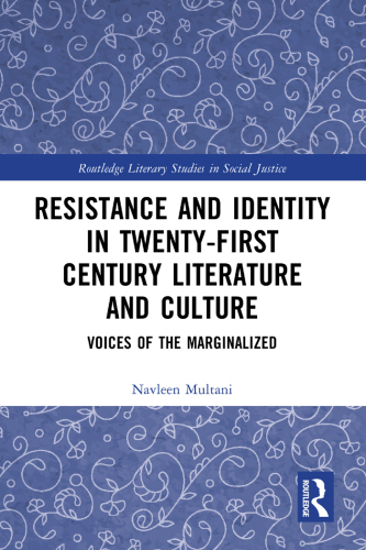Resistance and Identity in Twenty-First Century Literature and Culture