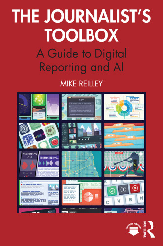 The Journalist’s Toolbox: A Guide to Digital Reporting and AI
