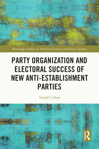 Party Organization and Electoral Success of New Anti-establishment Parties