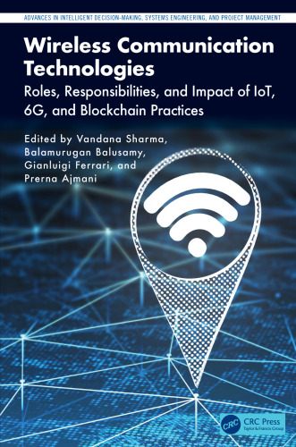 Wireless Communication Technologies; Roles, Responsibilities, and Impact of IoT, 6G, and Blockchain Practices