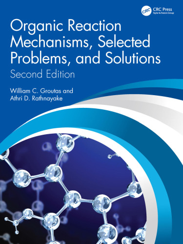 Organic Reaction Mechanisms, Selected Problems, and Solutions