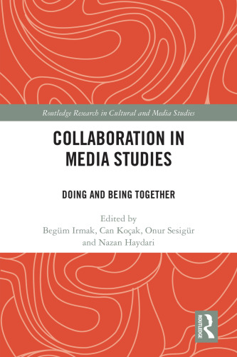 Collaboration in Media Studies: Doing and Being Together