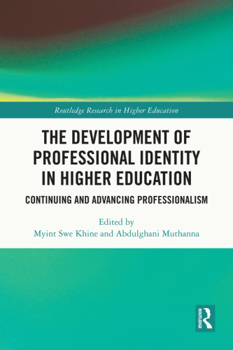 The Development of Professional Identity in Higher Education: Continuing and Advancing Professionalism