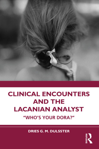 Clinical Encounters and the Lacanian Analyst