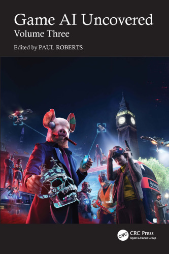 Game AI Uncovered: Volume Three