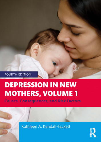 Depression in New Mothers, Volume 1: Causes, Consequences, and Risk Factors