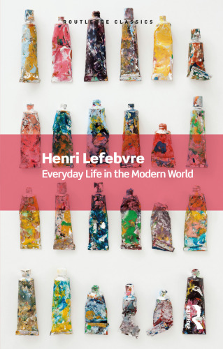 Everyday Life in the Modern World (Routledge Classics)