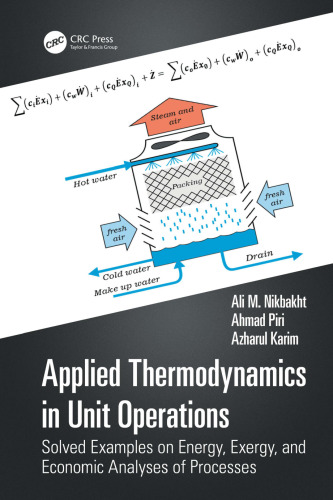 Applied Thermodynamics in Unit Operations. Solved Examples on Energy, Exergy, and Economic Analyses of Processes