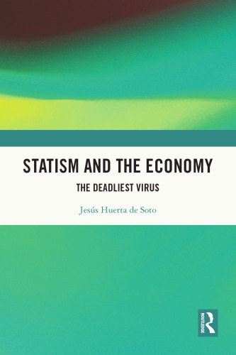 Statism and the Economy: The Deadliest Virus