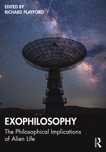 Exophilosophy: The Philosophical Implications of Alien Life