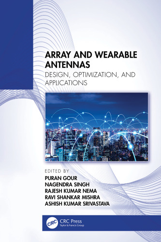 Array and Wearable Antennas; Design, Optimization, and Applications