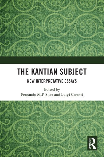 The Kantian Subject: New Interpretative Essays
