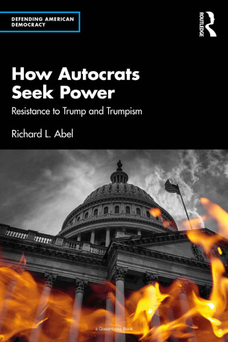 How Autocrats Seek Power; Resistance to Trump and Trumpism