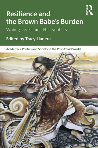 Resilience and the Brown Babe’s Burden: Writings by Filipina Philosophers