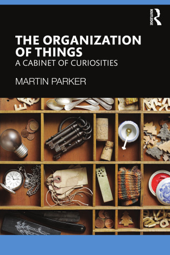 The Organization of Things: A Cabinet of Curiosities