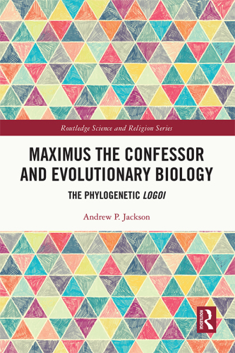 Maximus the Confessor and Evolutionary Biology: The Phylogenetic Logoi