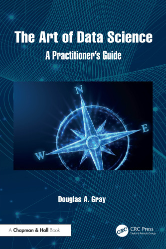 The Art of Data Science: A Practitioner's Guide