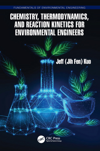 Chemistry Thermodynamics and Reaction Kinetics for Environmental Engineers