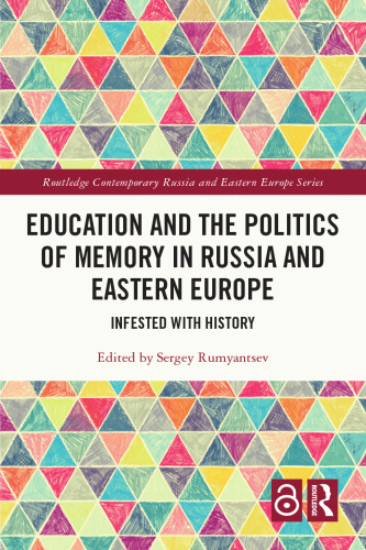 Education and the Politics of Memory in Russia and Eastern Europe