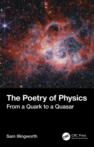 The Poetry of Physics: From a Quark to a Quasar 1st Edition