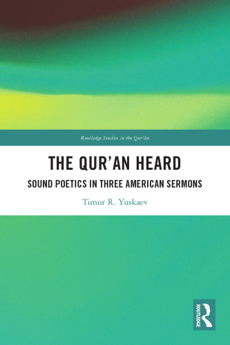 The Qur'an Heard Sound Poetics in Three American Sermons