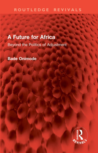 A Future for Africa : Beyond the Politics of Adjustment