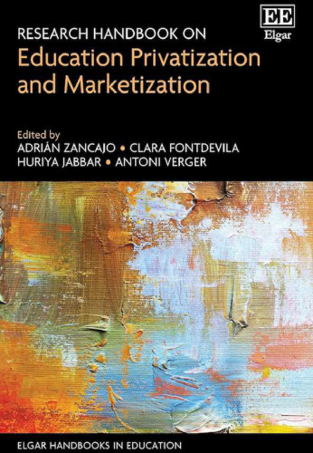 Research Handbook on Education Privatization and Marketization