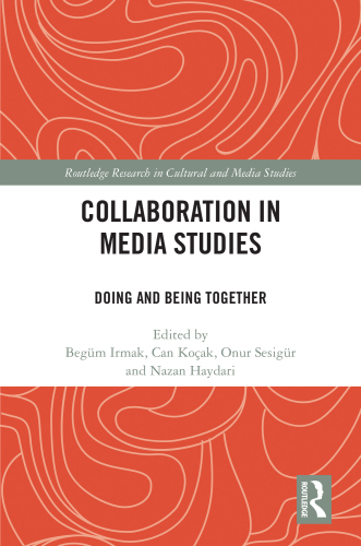 Collaboration in Media Studies: Doing and Being Together
