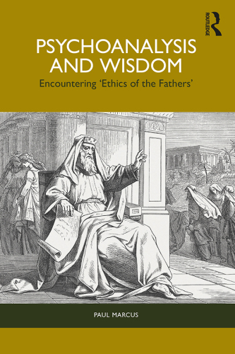 Psychoanalysis and Wisdom: Encountering ‘Ethics of the Fathers’
