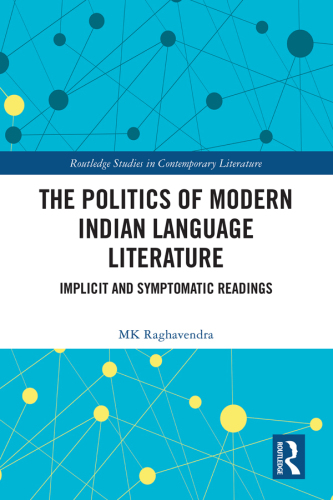 The Politics of Modern Indian Language Literature: Implicit and Symptomatic Readings
