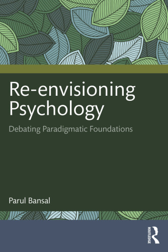 Re-envisioning Psychology Debating Paradigmatic Foundations