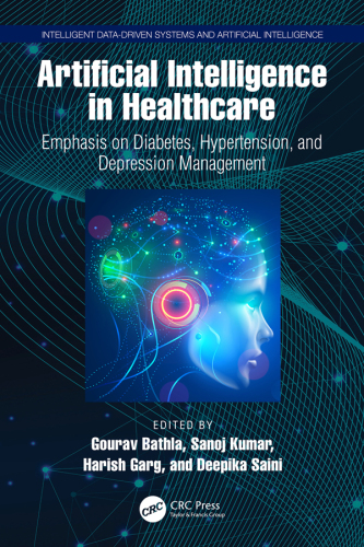 Artificial Intelligence in Healthcare; Emphasis on Diabetes, Hypertension, and Depression Management