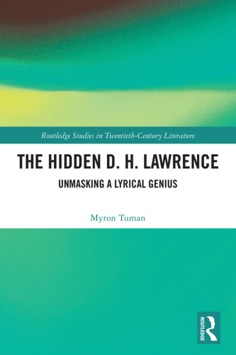 The Hidden D. H. Lawrence: Unmasking a Lyrical Genius